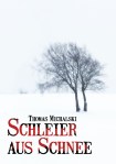Schleier aus Schnee