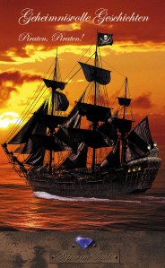 Geheimnisvolle Geschichten: Piraten, Piraten